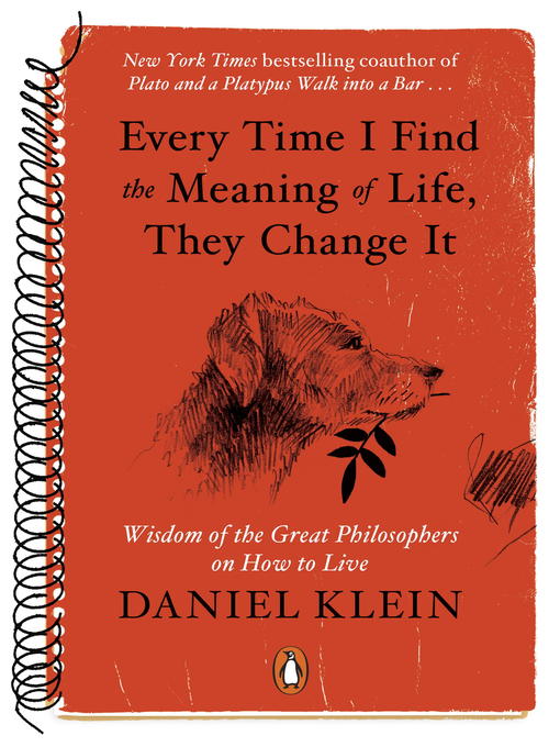 Title details for Every Time I Find the Meaning of Life, They Change It by Daniel Klein - Wait list